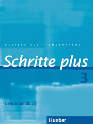 Schritte plus 3: Deutsch als Fremdsprache / Lehrerhandbuch (SCHRPLUS)