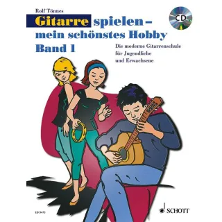 Gitarre spielen - mein schönstes Hobby: Die moderne Gitarrenschule für Jugendliche und Erwachsene. Band 1. Gitarre. Ausgabe mit CD. [Musiknoten] [2002] Tönnes Rolf