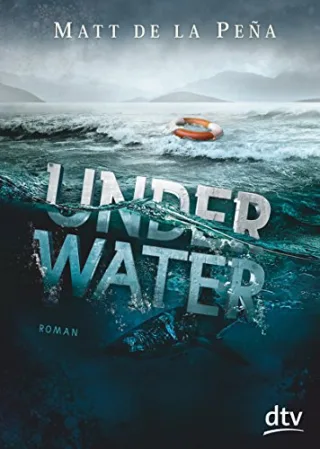 Under Water: Roman [Taschenbuch] [2016] De la Peña Matt Münch Bettina