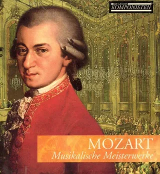 Mozart Musikalische Meisterwerke