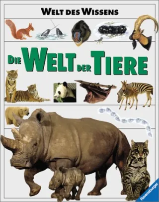 Welt des Wissens Die Welt der Tiere