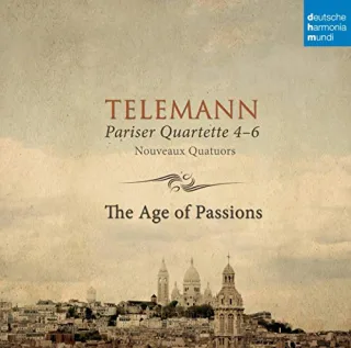 Pariser Quartette 4 - 6 [Audio CD] The Age of Passions Georg Philipp Telemann