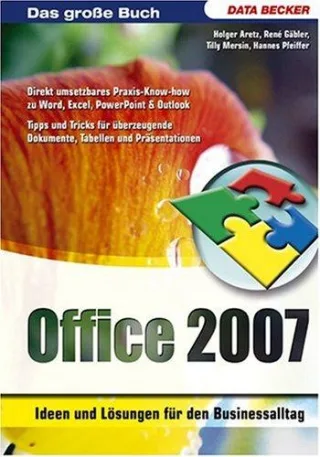 Das große Buch Office 2007 - Ideen und Lösungen für den Businessalltag