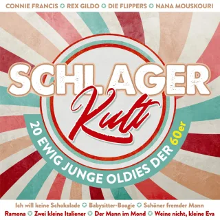 Schlager Kult - 20 Ewig Junge Oldies der 60er Schöner fremder Mann Zuckerpuppe Weine nicht kleine Eva Zwei kleine Italiener Ramona Wir wollen niemals auseinandergehn Ich will keine Schokolade