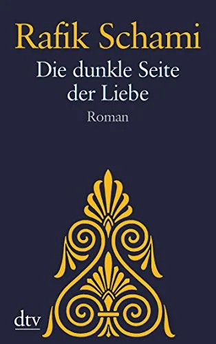 Die dunkle Seite der Liebe: Roman (dtv Unterhaltung)
