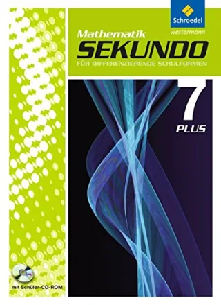 Sekundo plus - Mathematik für differenzierende Schulformen: Sekundo: Mathematik für differenzierende Schulformen - Ausgabe 2009: Schülerband 7 Plus mit CD-ROM