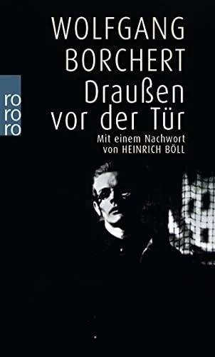Draußen vor der Tür und ausgewählte Erzählungen [Taschenbuch] [1956] Wolfgang Borchert Heinrich Böll