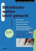 Betriebsratswahlen leicht gemacht m. CD-ROM