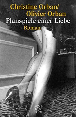 Planspiele einer Liebe: Roman