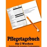 Pflegetagebuch für 2 Wochen - inkl. Notizbuch / Renate Sültz, Uwe H. Sültz