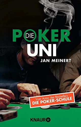 Die Poker-Uni: Ohne Limit spielend Geld verdienen [Taschenbuch] [2007] Meinert Jan