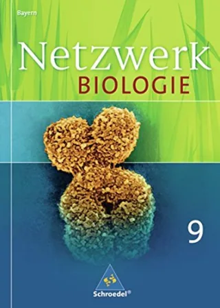 Netzwerk Biologie - Ausgabe 2004 für Bayern: Schülerband 9