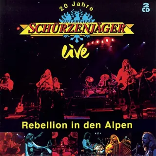 20 Jahre Zillertaler Schürzenjäger live - Rebellion in den Alpen [Audio CD] Zillertaler Sch³rzenjõger
