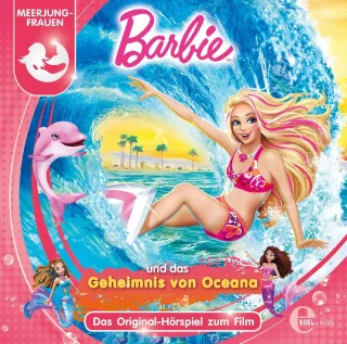 Barbie und das Geheimnis von Oceana - Das Original-Hörspiel zum Film [Audio CD] Barbie