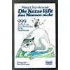 Die Katze läßt das Mausen nicht