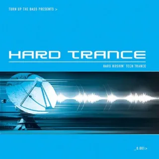 Turn Up the Bass:Hard Trance 1
