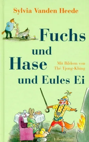 Fuchs und Hase II - Eules Ei: Ab 7 Jahre
