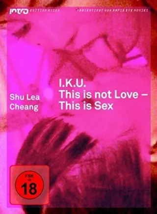 I.K.U. - This is not Love this is Sex (OmU) - Intro Edition Asien 18