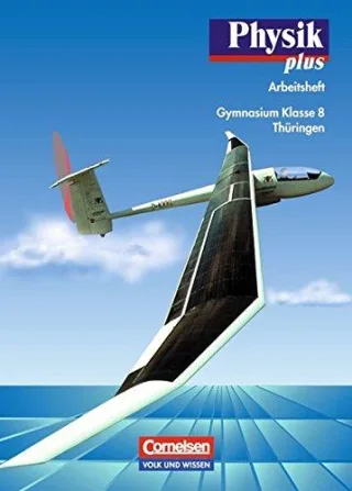 Physik plus - Gymnasium Thüringen: Physik plus Ausgabe Gymnasium Thüringen Klasse 8