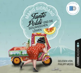 Tante Poldi und die sizilianischen Löwen [Audio CD] [2015] Giordano Mario Danysz Sebastian Moog Philipp