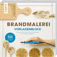 Brandmalerei. Vorlagenblock. Mehr als 500 Vorlagen in Originalgröße. / Frechverlag, Alice Hörnecke, Alice Herzog, Lisa Schmidt, Inklusive Schritt-für-Schritt-Anleitungen für 16 kreative Projekte.