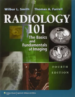 Radiology 101: The Basics and Fundamentals of Imaging