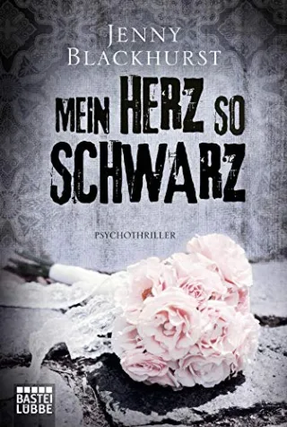 Mein Herz so schwarz: Psychothriller
