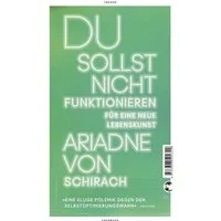 Du sollst nicht funktionieren / Ariadne von Schirach
