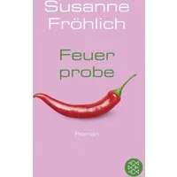 Feuerprobe / Susanne Fröhlich