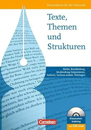 Texte Themen und Strukturen - Berlin Brandenburg Mecklenburg-Vorpommern Sachsen Sachsen-Anhalt Thüringen: Schülerbuch mit Klausurentraining auf CD-ROM