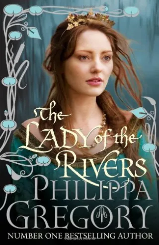 The Lady of the Rivers (COUSINS' WAR)