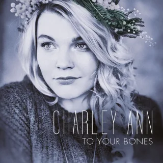 To Your Bones [Audio CD] Charley Ann