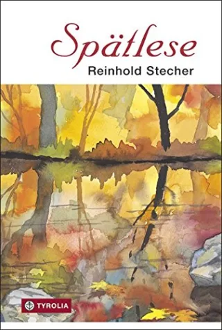 Spätlese: Mit Aquarellen des Autors [Gebundene Ausgabe] [2012] Stecher Reinhold
