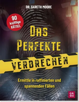 Das perfekte Verbrechen-Rätselbuch: Ermittle in raffinierten und spannenden Fällen | 90 Bilder- und Worträtsel. (Geschenke für erwachsene Rätselfreunde (Rätseln Quizzen))