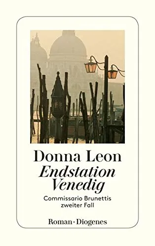 Endstation Venedig. Commissario Brunettis zweiter Fall [Taschenbuch] [1996] Leon Donna