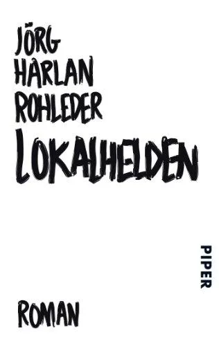 Lokalhelden: Roman
