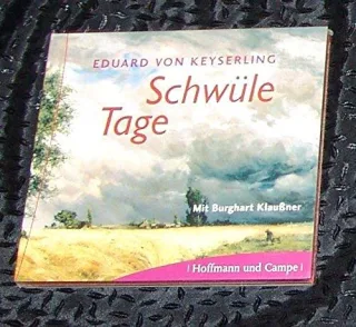 Hanns Zischler liest Eduard von Keyserling: Schwüle Tage. [Audio CD] [2006] Eduard von Keyserling Hanns Zischler