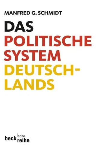 Das politische System Deutschlands: Institutionen Willensbildung und Politikfelder (Beck'sche Reihe)