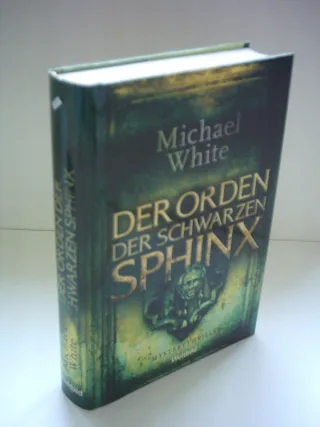 Michael White: Der Orden der schwarzen Sphinx