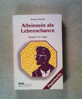 Alleinsein als Lebenschance. Ratgeber fÃ??Ã'Â¼r Singles.