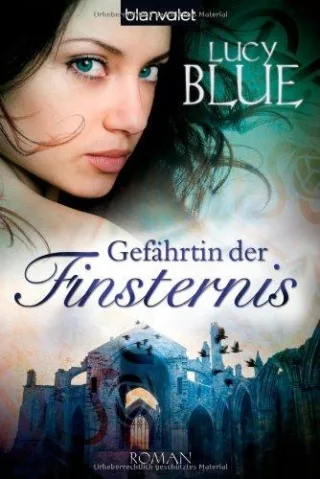Gefährtin der Finsternis: Roman [Taschenbuch] [2011] Blue Lucy König Karin