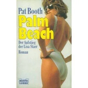 Palm Beach : [d. Aufstieg d. Lisa Starr  Roman].