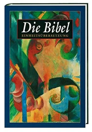 Bibelausgaben Die Bibel Einheitsübersetzung der Heiligen Schrift Gesamtausgabe [Gebundene Ausgabe] [1996] Bischöfe Deutschlands u.a.