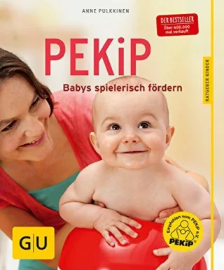 PEKiP: Babys spielerisch fördern [Taschenbuch] [2014] Pulkkinen Anne
