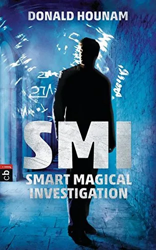SMI - Smart Magical Investigation [Broschiert] [2016] Hounam Donald Wagner Alexander Mader Friedrich