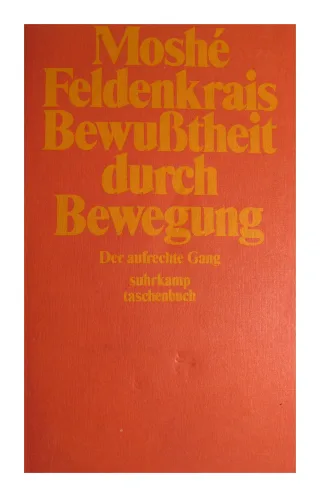 Bewußtheit durch Bewegung. Der aufrechte Gang (st 429)