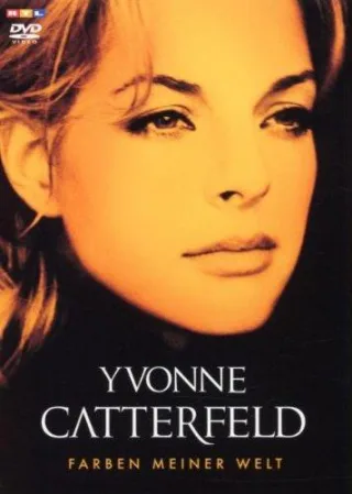 Yvonne Catterfeld - Farben meiner Welt [DVD] [2004]