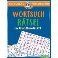 Sei schlau wie Einstein! - Wortsuchrätsel in Großschrift / diverse
