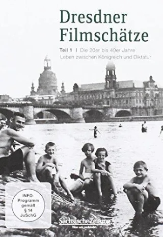 Dresdner Filmschätze 01: Die 20er bis 40er Jahre