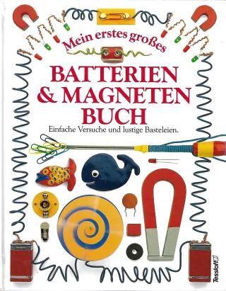 Mein erstes großes Batterien und Magnetenbuch